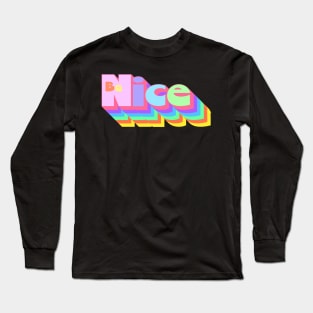 Be Nice Long Sleeve T-Shirt